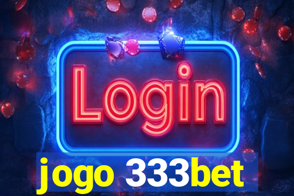 jogo 333bet